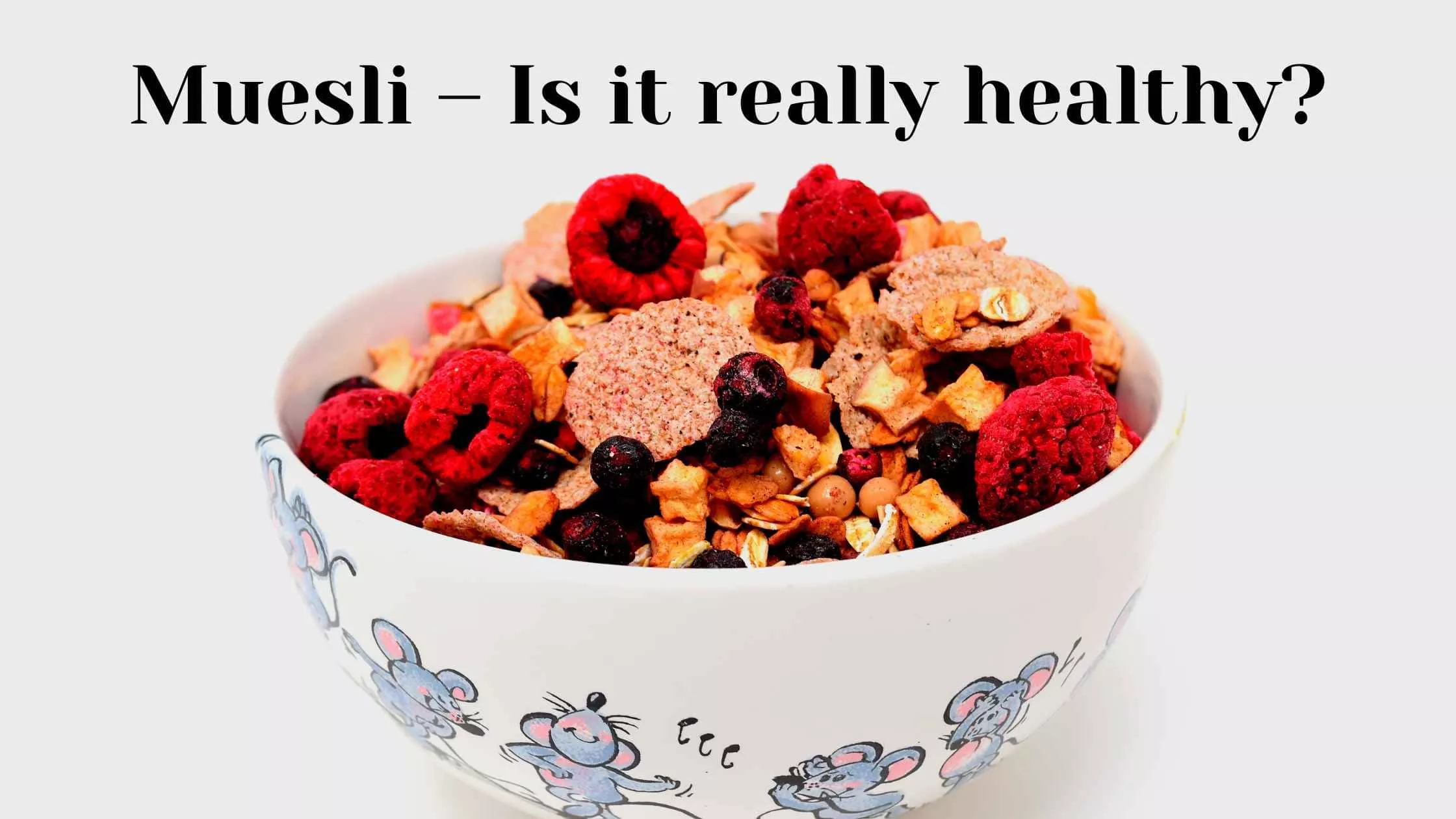 Muesli Is it really healthy! 8am Fit